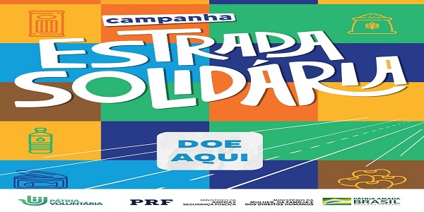 Prefeitura e parceiros apoiam Campanha Estrada Solidária da PRF