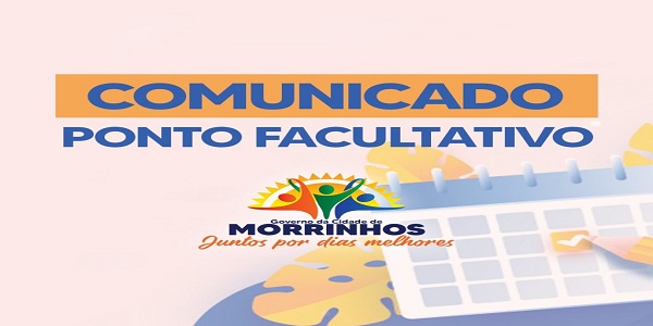 Prefeitura de Morrinhos informa sobre ponto facultativo e feriado