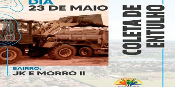 COLETA DE ENTULHOS NOS SETORES JK E MORROII